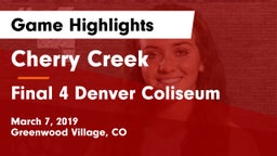 Cherry Creek  vs Final 4 Denver Coliseum Game Highlights - March 7, 2019
