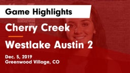Cherry Creek  vs Westlake Austin 2 Game Highlights - Dec. 5, 2019