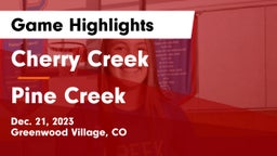 Cherry Creek  vs Pine Creek  Game Highlights - Dec. 21, 2023
