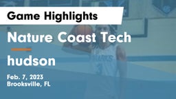 Nature Coast Tech  vs hudson Game Highlights - Feb. 7, 2023