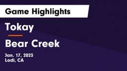 Tokay  vs Bear Creek  Game Highlights - Jan. 17, 2023