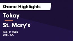 Tokay  vs St. Mary's  Game Highlights - Feb. 2, 2023