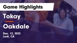 Tokay  vs Oakdale  Game Highlights - Dec. 12, 2023