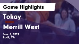 Tokay  vs Merrill West  Game Highlights - Jan. 8, 2024
