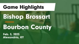 Bishop Brossart  vs Bourbon County  Game Highlights - Feb. 3, 2023