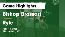 Bishop Brossart  vs Ryle  Game Highlights - Feb. 14, 2023