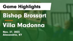 Bishop Brossart  vs Villa Madonna  Game Highlights - Nov. 27, 2023