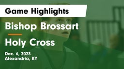 Bishop Brossart  vs Holy Cross  Game Highlights - Dec. 6, 2023