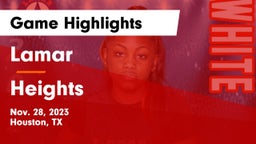 Lamar  vs Heights  Game Highlights - Nov. 28, 2023