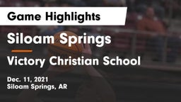Siloam Springs  vs Victory Christian School Game Highlights - Dec. 11, 2021