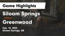 Siloam Springs  vs Greenwood  Game Highlights - Feb. 15, 2022