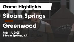 Siloam Springs  vs Greenwood  Game Highlights - Feb. 14, 2023