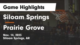 Siloam Springs  vs Prairie Grove  Game Highlights - Nov. 14, 2023