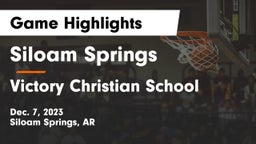 Siloam Springs  vs Victory Christian School Game Highlights - Dec. 7, 2023