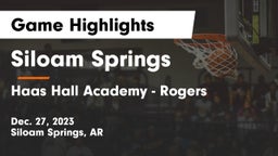 Siloam Springs  vs Haas Hall Academy - Rogers Game Highlights - Dec. 27, 2023