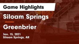 Siloam Springs  vs Greenbrier  Game Highlights - Jan. 15, 2021