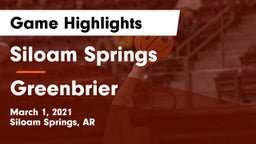 Siloam Springs  vs Greenbrier  Game Highlights - March 1, 2021