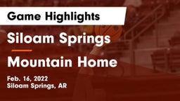 Siloam Springs  vs Mountain Home  Game Highlights - Feb. 16, 2022