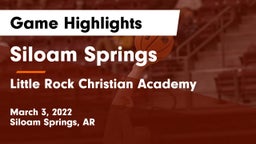 Siloam Springs  vs Little Rock Christian Academy  Game Highlights - March 3, 2022