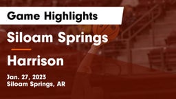 Siloam Springs  vs Harrison  Game Highlights - Jan. 27, 2023