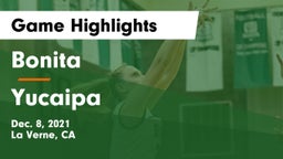 Bonita  vs Yucaipa  Game Highlights - Dec. 8, 2021