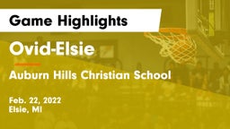 Ovid-Elsie  vs Auburn Hills Christian School Game Highlights - Feb. 22, 2022