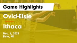 Ovid-Elsie  vs Ithaca  Game Highlights - Dec. 6, 2023