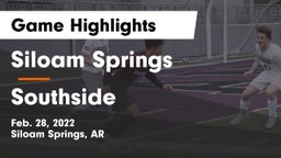 Siloam Springs  vs Southside  Game Highlights - Feb. 28, 2022