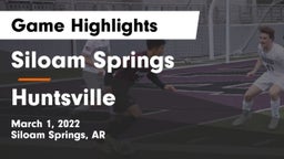 Siloam Springs  vs Huntsville  Game Highlights - March 1, 2022