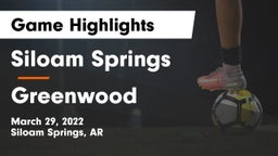 Siloam Springs  vs Greenwood  Game Highlights - March 29, 2022