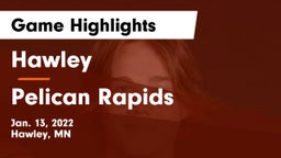 Hawley  vs Pelican Rapids  Game Highlights - Jan. 13, 2022