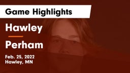 Hawley  vs Perham  Game Highlights - Feb. 25, 2022
