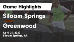 Siloam Springs  vs Greenwood  Game Highlights - April 26, 2022