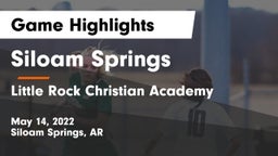 Siloam Springs  vs Little Rock Christian Academy  Game Highlights - May 14, 2022