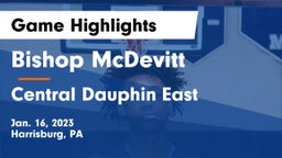 Bishop McDevitt  vs Central Dauphin East  Game Highlights - Jan. 16, 2023