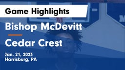 Bishop McDevitt  vs Cedar Crest  Game Highlights - Jan. 21, 2023