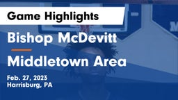Bishop McDevitt  vs Middletown Area  Game Highlights - Feb. 27, 2023