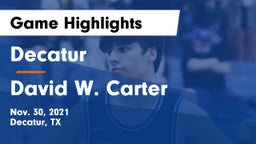 Decatur  vs David W. Carter  Game Highlights - Nov. 30, 2021