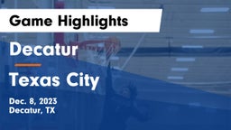 Decatur  vs Texas City  Game Highlights - Dec. 8, 2023