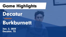 Decatur  vs Burkburnett  Game Highlights - Jan. 2, 2024