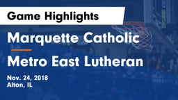Marquette Catholic  vs Metro East Lutheran Game Highlights - Nov. 24, 2018