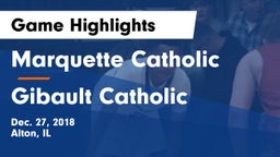 Marquette Catholic  vs Gibault Catholic  Game Highlights - Dec. 27, 2018