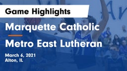 Marquette Catholic  vs Metro East Lutheran  Game Highlights - March 6, 2021