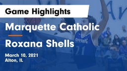Marquette Catholic  vs Roxana Shells  Game Highlights - March 10, 2021