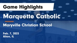 Marquette Catholic  vs Maryville Christian School Game Highlights - Feb. 7, 2023