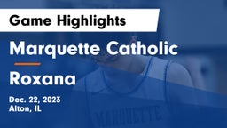 Marquette Catholic  vs Roxana  Game Highlights - Dec. 22, 2023