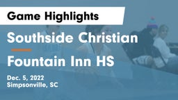 Southside Christian  vs  Fountain Inn HS Game Highlights - Dec. 5, 2022