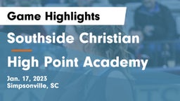 Southside Christian  vs High Point Academy Game Highlights - Jan. 17, 2023