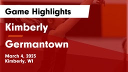 Kimberly  vs Germantown  Game Highlights - March 4, 2023