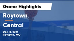 Raytown  vs Central  Game Highlights - Dec. 8, 2021
